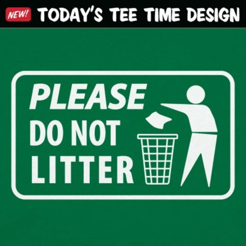 Please do not Litter. Litter вывеска. Знак запрета не мусорить. Don't Litter знак. Please do not disclose