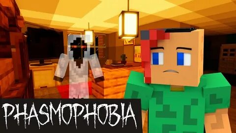 Phasmophobia майнкрафт