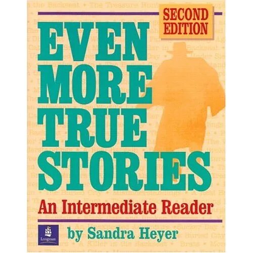Even more than that. True stories for intermediate. more true stories. even more. true stories by sandra heyer.