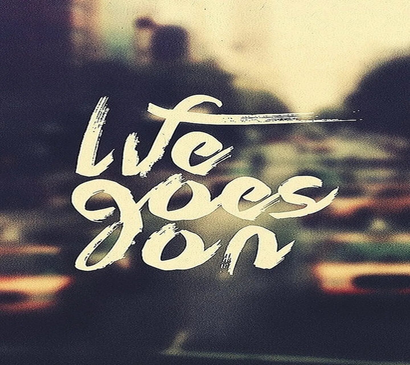 Life goes на русском. Life goes on. Life goes on картинка. Life goes on Wallpaper. Life goes on утка.