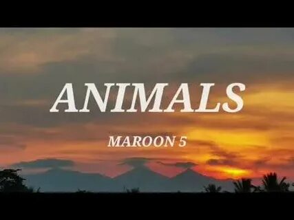 Animals maroon 5 текст перевод