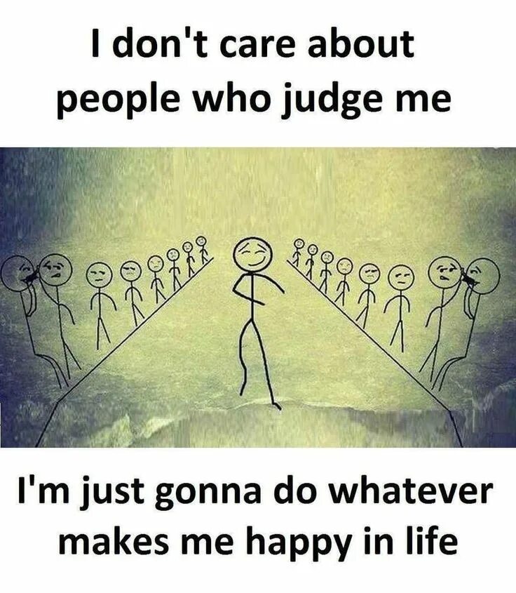 Who are you to judge. I don t care. i don&#039;t care quotes. i don&#039;t care. фото i don&#039;t care.