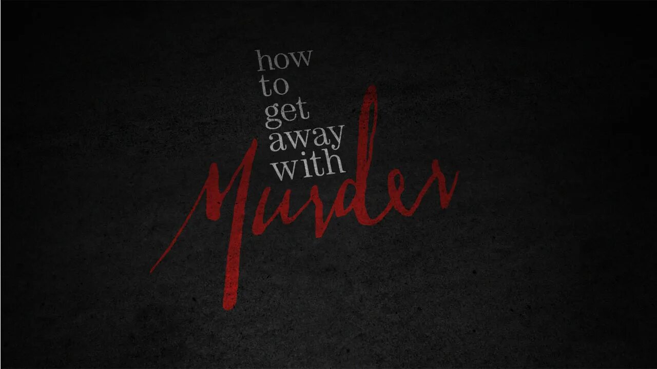 How to get away with Murder. How to get away with Murder надпись. How to get away with Murder логотип. How to get away with Murder заставка. Away got 5