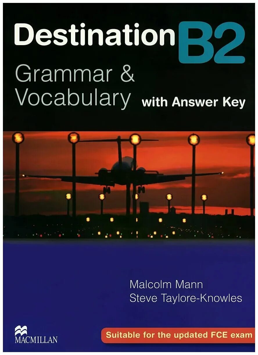 Destination b2 grammar and vocabulary with keys. Destination c1 c2 keys. Учебник macmillan destination b2. Macmillan destination. Destination b2 grammar and vocabulary with keys.