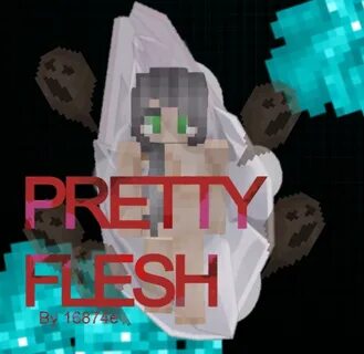 Pretty flesh