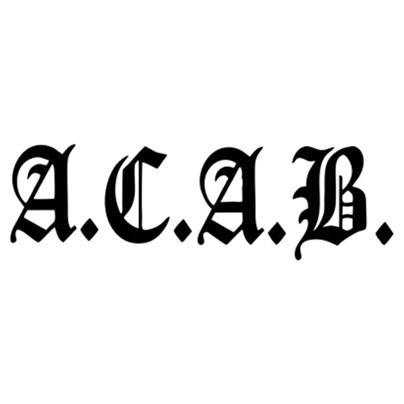 Теги a c a b. Акаб тату. Асаб тату. ACAB надпись. ACAB тату эскиз.