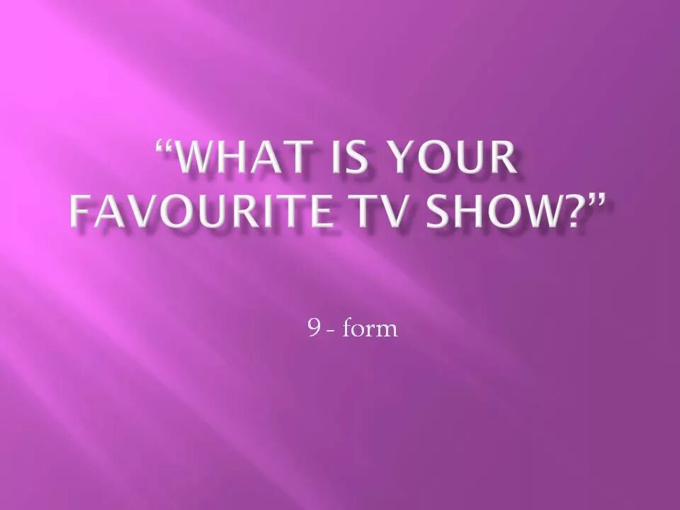 Your favorite tv