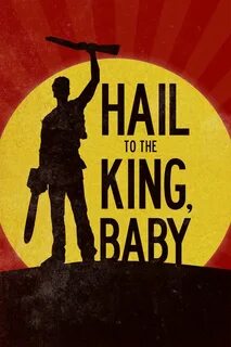 Hail to the king