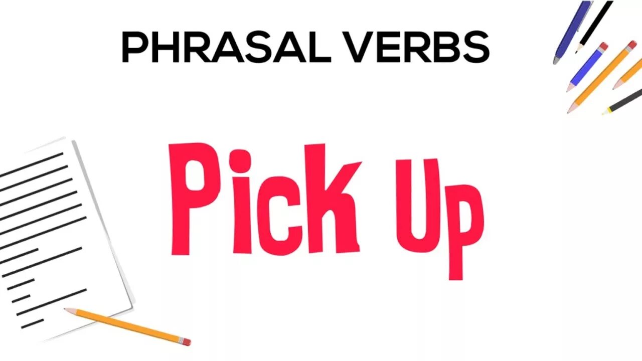 How to pick up. Фразовый глагол pick. Pick up Фразовый глагол. Фразовый глагол pick in. Phrasal verb to pick.