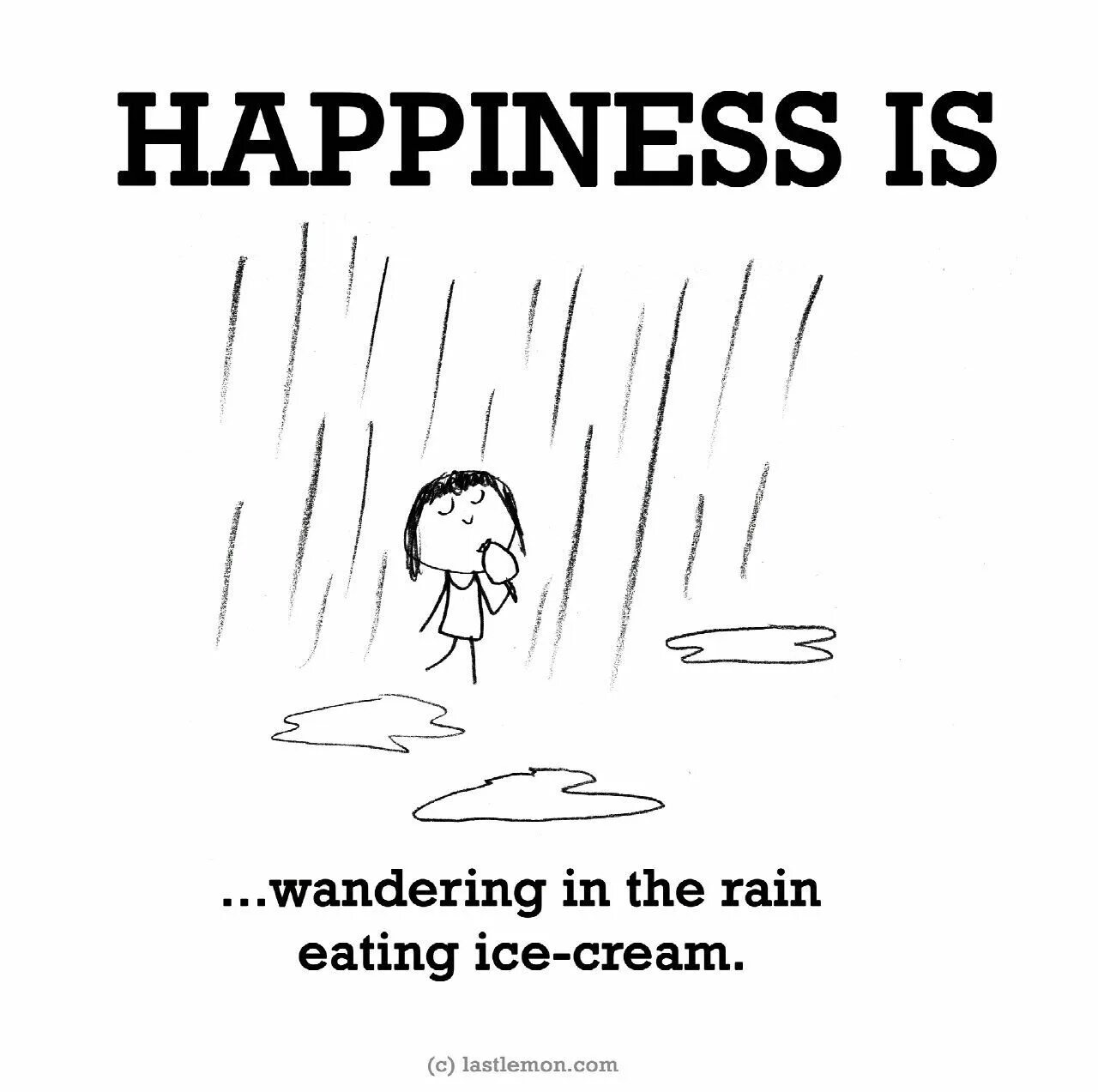 Eat and rain. Happiness is картинка eating. смешные картинки про дождливую погоду. it is rainy. i&#039;m only happy when it rains.