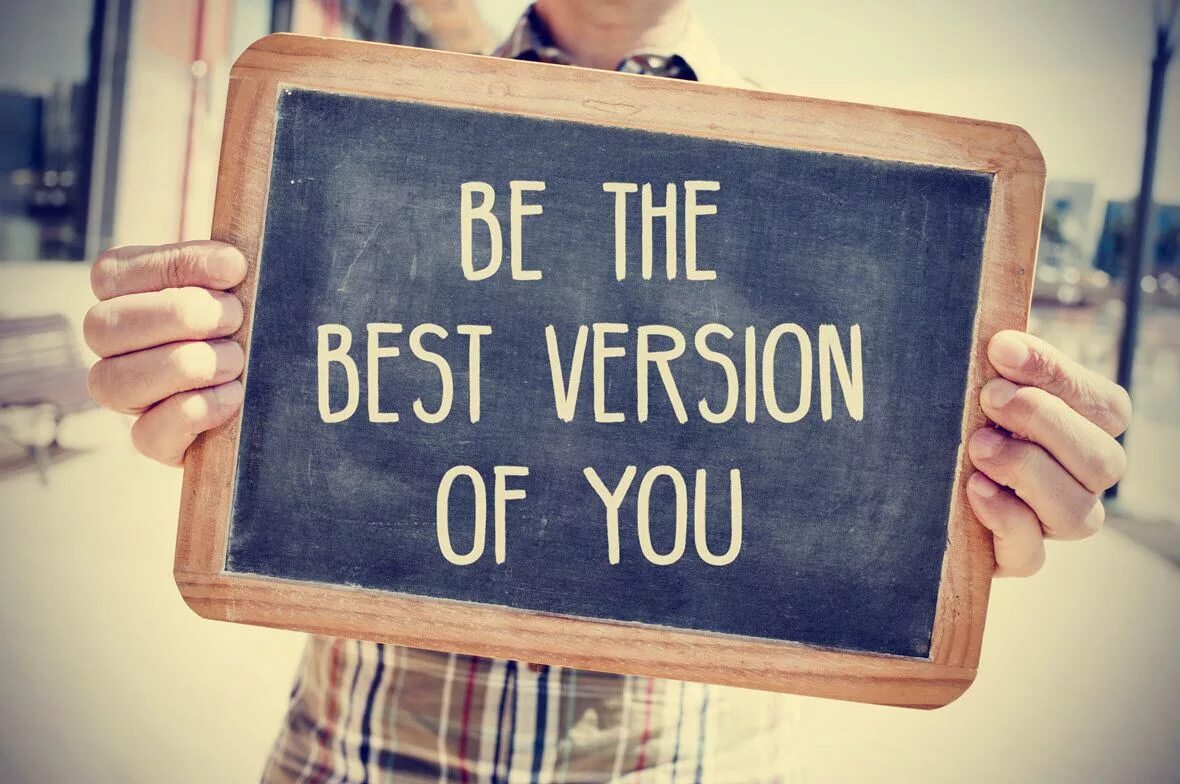 Do your best. Be the best Version of yourself. You are the best картина. Be the best Version of you. Фраза the best.