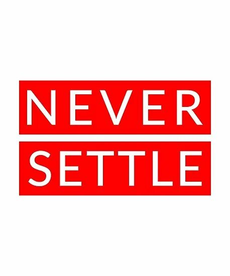 Never settle oneplus. Never settle oneplus. Never settle надпись. Обои oneplus never settle. Settle.