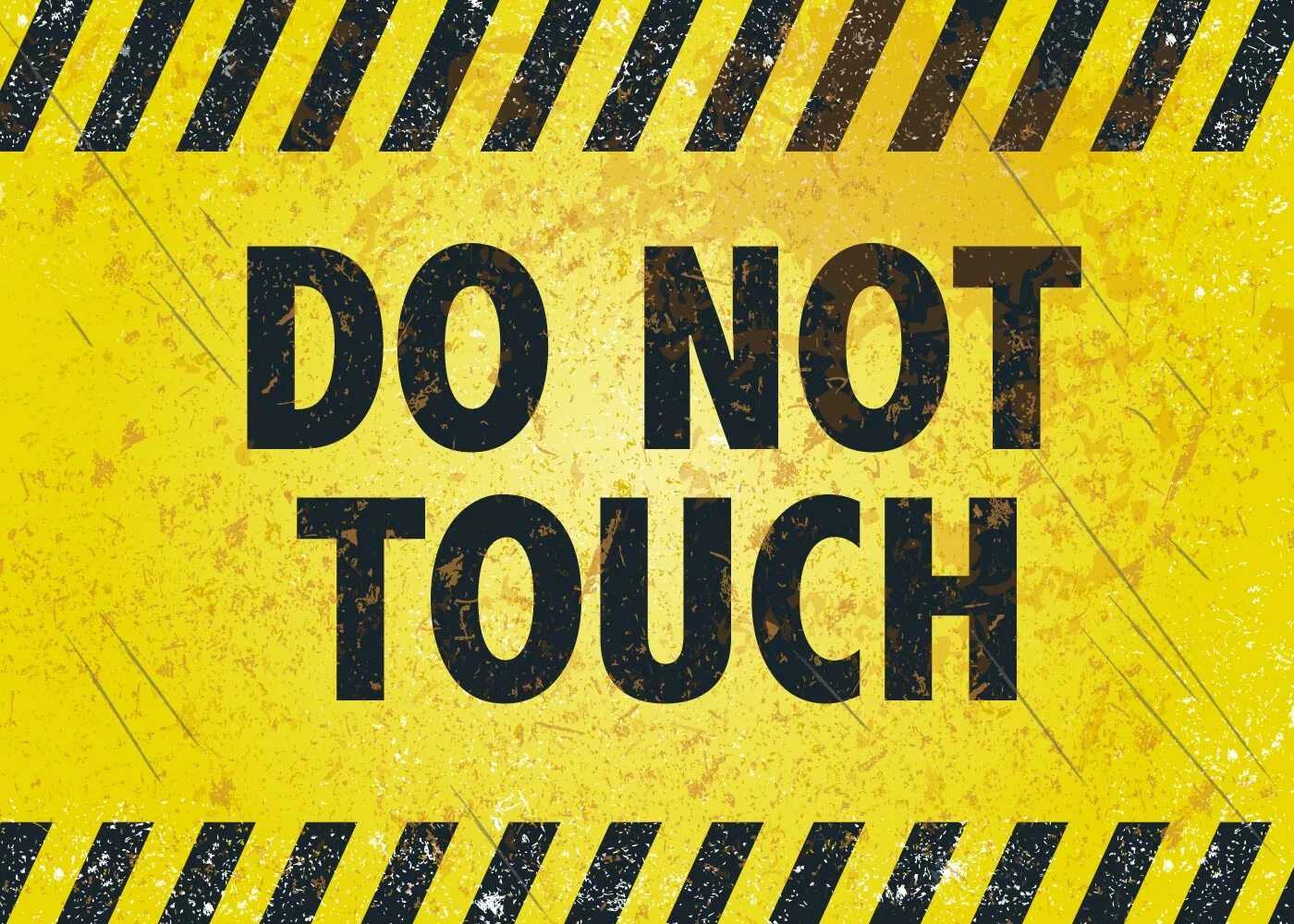 I do not follow. Don`t Touch. Табличка don't Touch. Плакат don't Touch. Надписи Caution do not Touch.