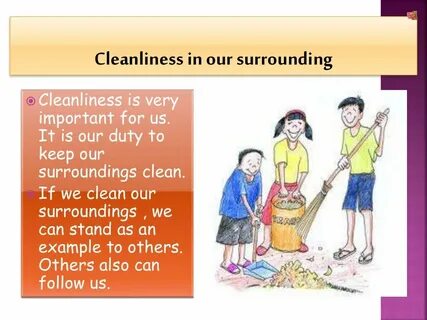 Are clean during