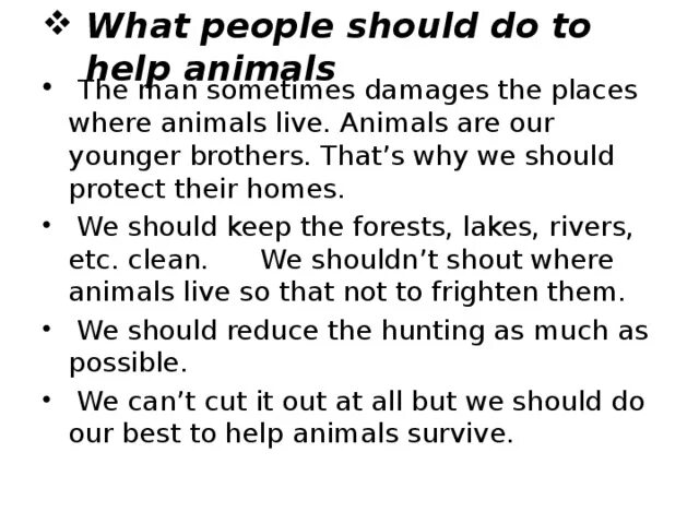 What shall we do make. How can we help animals. what people should do to protect endangered animals. англ яз огэ what is your favourite animal?why? what should people do to protect endangered animals?. people should protect the.