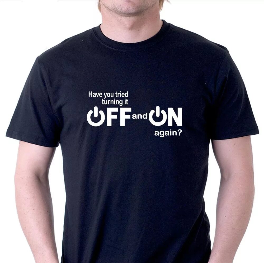Can you turn it down. Have you tried turning it off and on again. Интересная футболка для it специалиста. Slogan t Shirt. It crowd have you tried turning it off and on again.