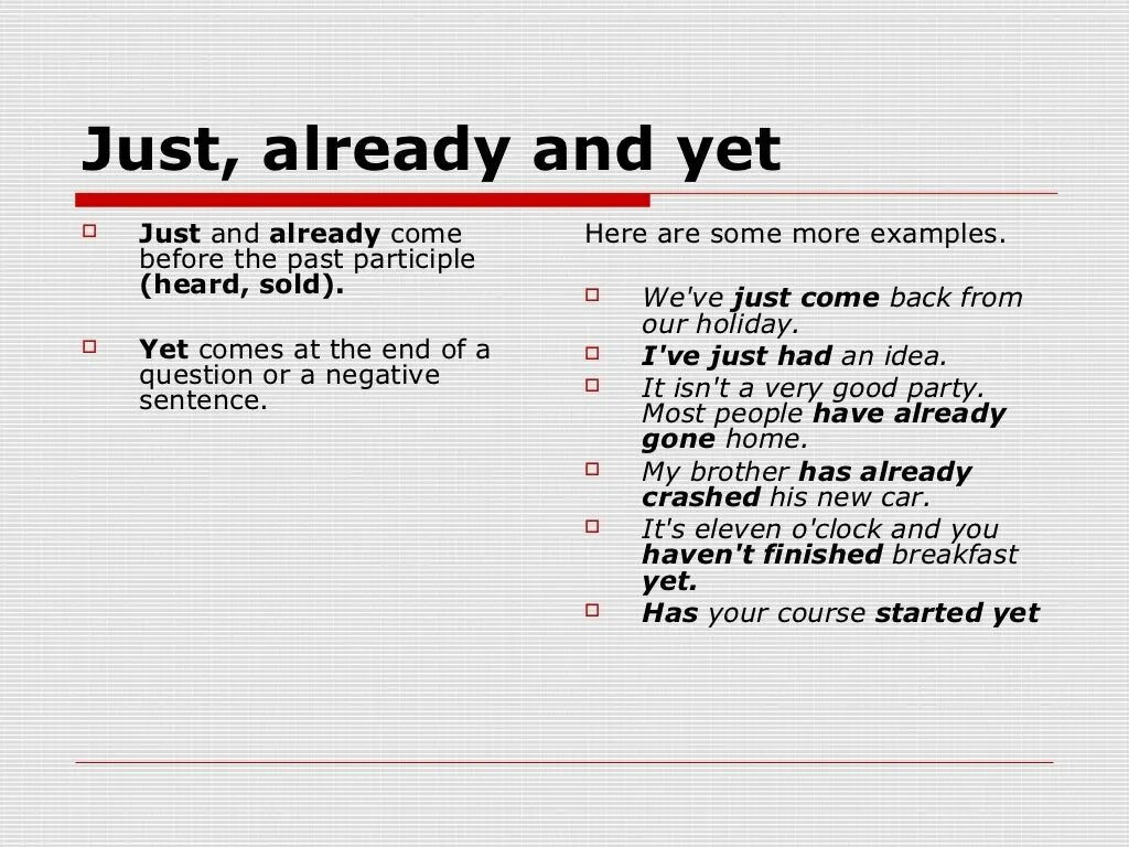 Yet since present perfect. Just yet правило. Yet already just правило. Just already yet разница. Презент Перфект just already yet.