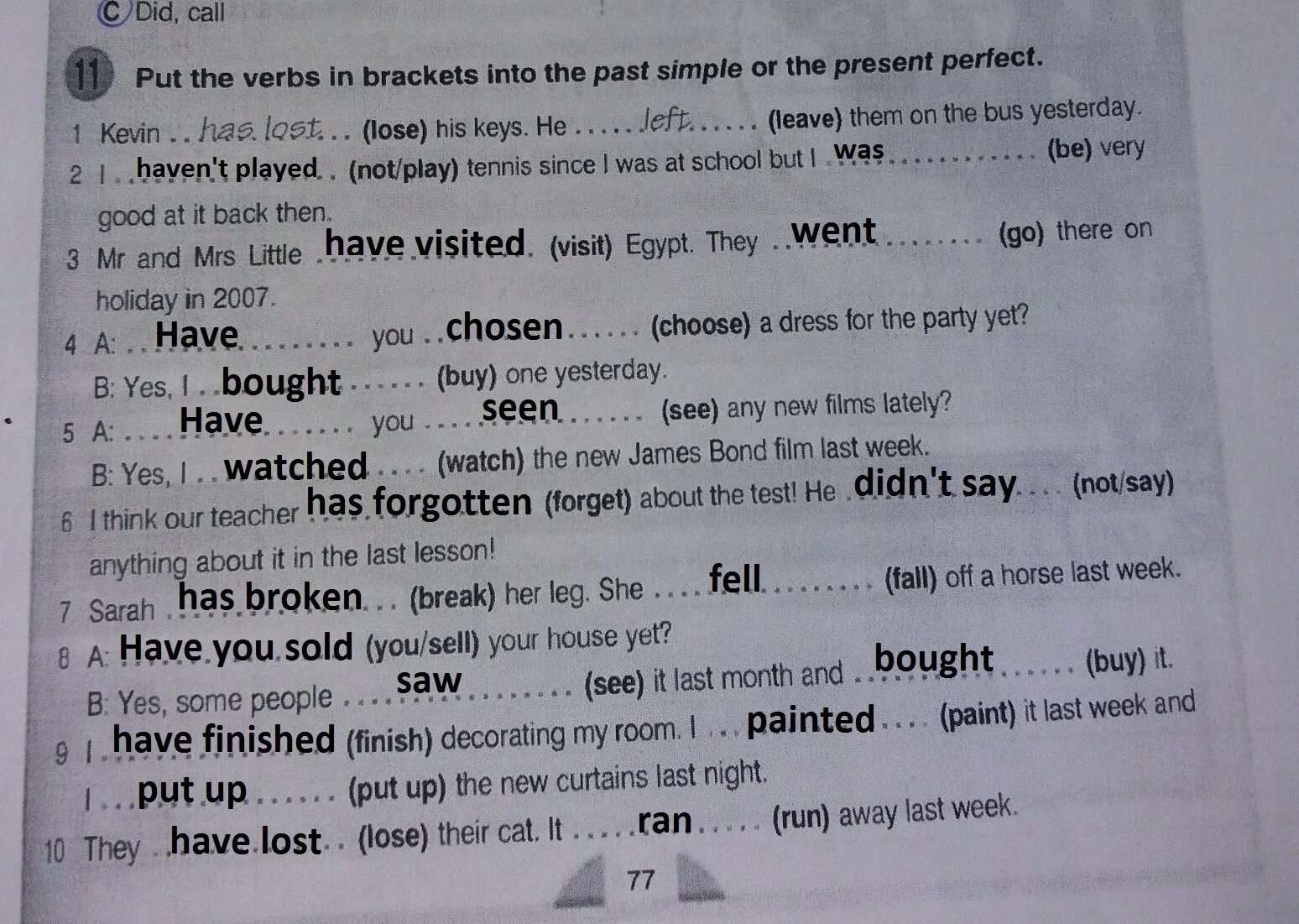 Put the verbs in Brackets into the past simple or the present perfect. Past perfect put. Put the verbs in past simple ответы. Put the verbs in Brackets into the present perfect or past simple Kevin has Lost.