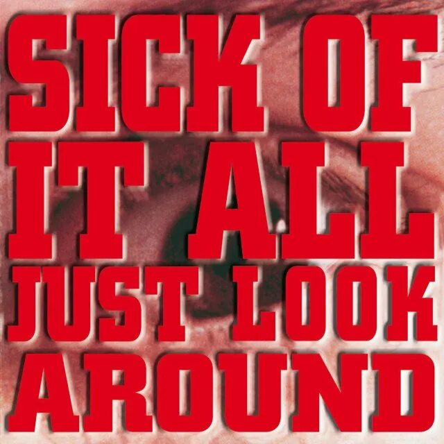It was all a game. Sick of it all - just look around (1992). sick of it all 1987. just look around. sick of it all - wake the sleeping dragon.