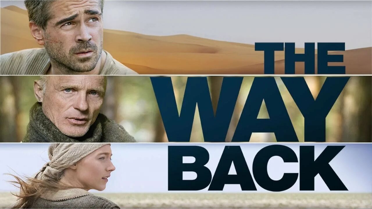 Way back when. Путь домой (the way back). Путь домой the way back, 2010. 25 Путь домой the way back 2010. The way back 2010 IMDB poster.