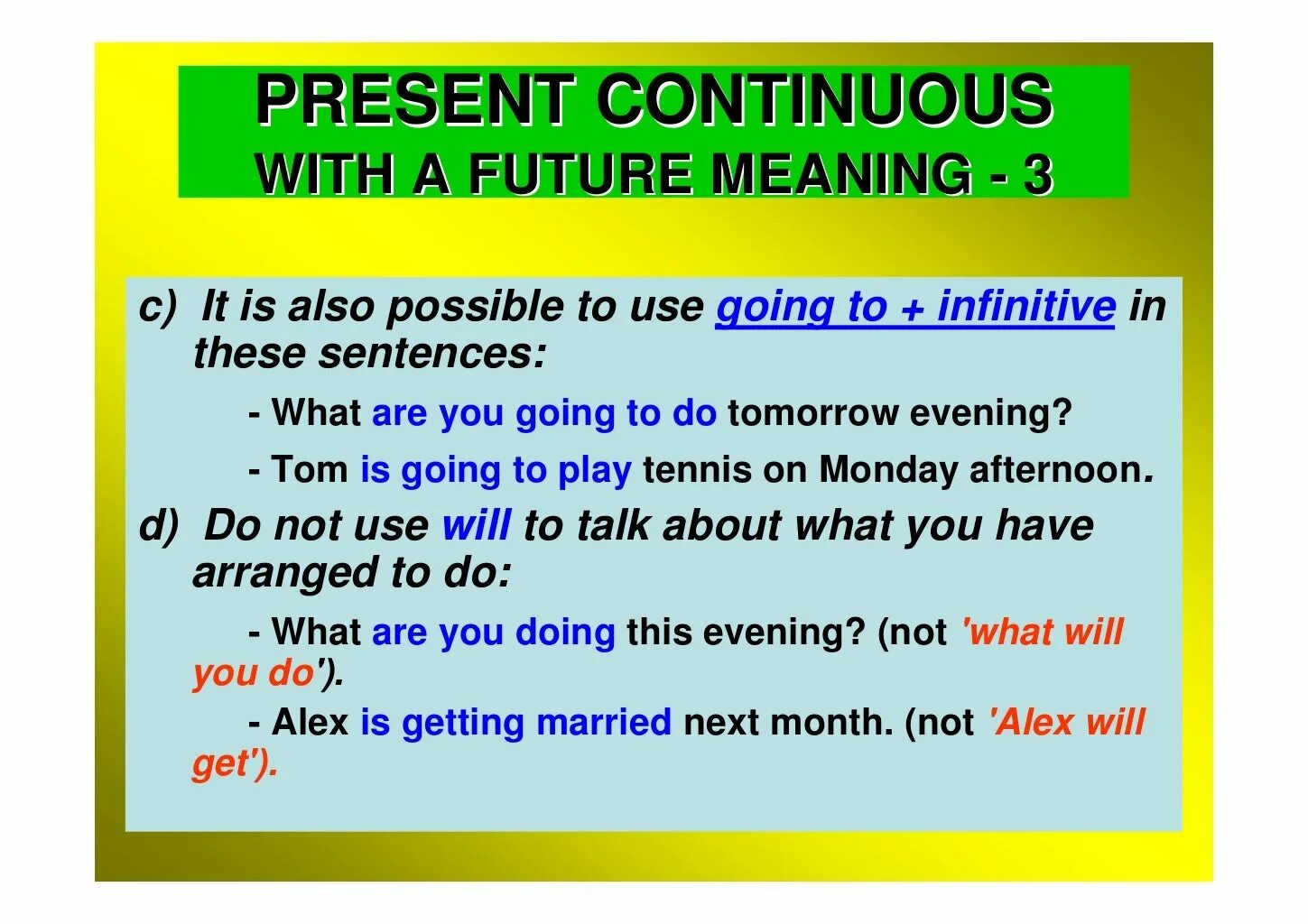 Present continuous future continuous разница. To be going to and present continuous правило. to be going to present continuous разница. going to will present continuous правило. present continuous future.