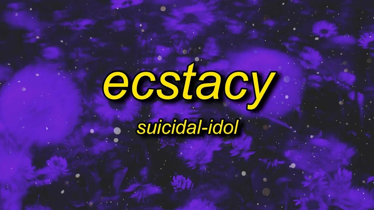 Ecstasy Slowed Suicidal Idol. Ecstacy (super Slowed) Suicidal. Ecstasy suicidal перевод песни