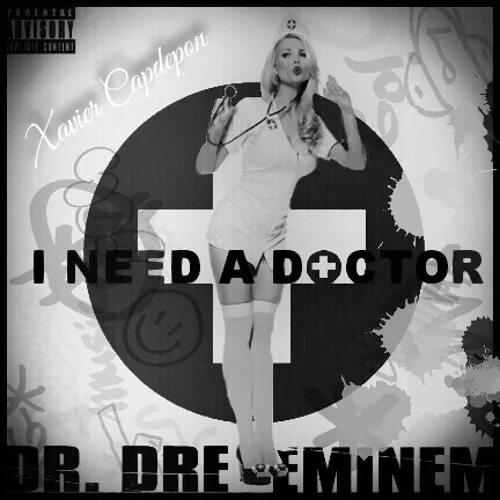 I am need a doctor. Dr. dre feat. eminem, skylar grey. eminem doctor dre skylar grey. dr. dre feat. eminem, skylar grey - i need a doctor. i need a doctor альбом.