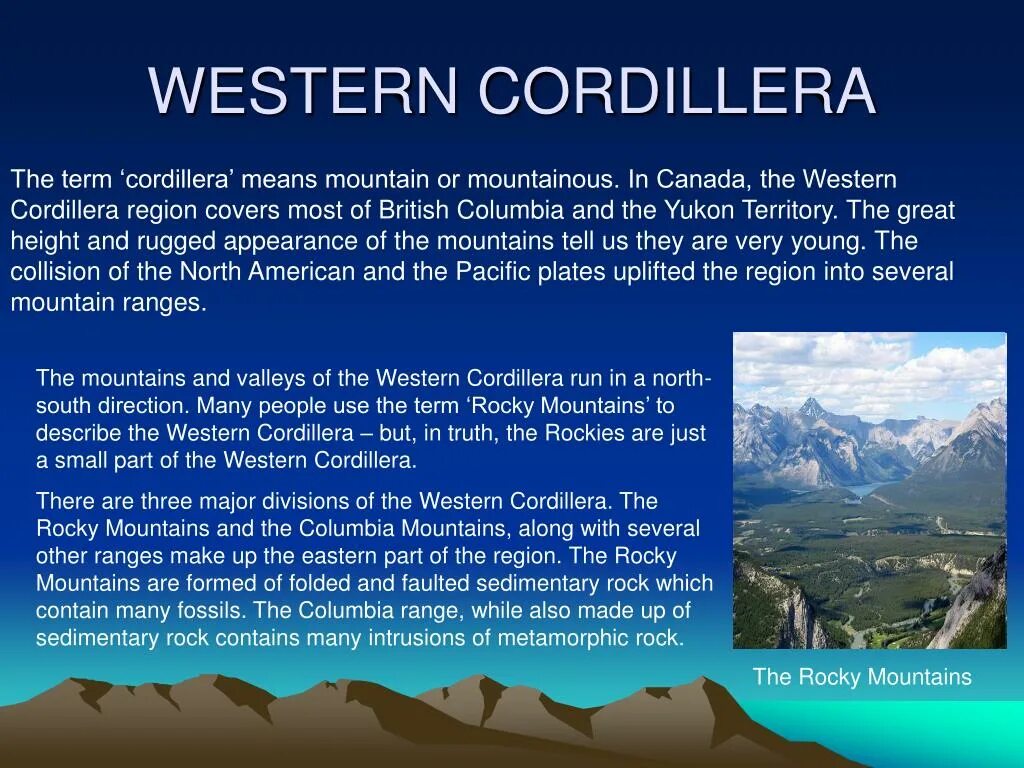 В горах кордильеры случаются землетрясения. The Western Cordillera Канада. Кордильеры описание. Кордильеры доклад. Кордильеры высота.