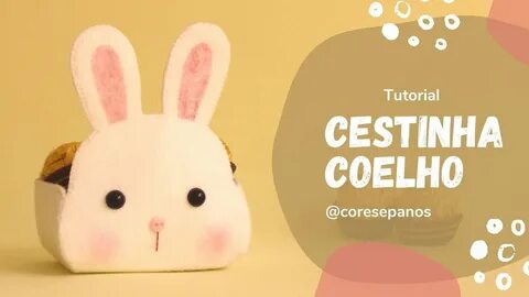 Pap e Molde - Cestinha Coelho - YouTube.
