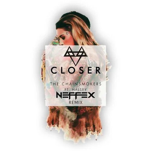 Closer the chainsmokers. NEFFEX closer. Обложка Chainsmokers Remix. The Chainsmokers closer Remix.