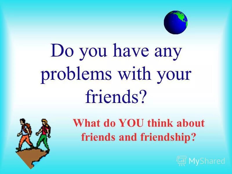 Do you have any questions. What do you do every day 3 класс презентация. Do you have a problem. Questions мем. The lesson is over goodbye.