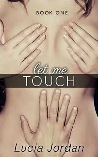 I touch