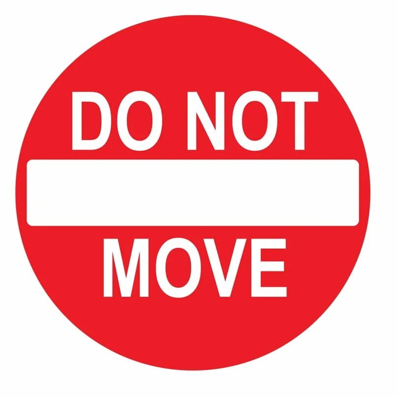 Don't move. Move sign. Not moving предложения. Do not consumed. Dont move codes