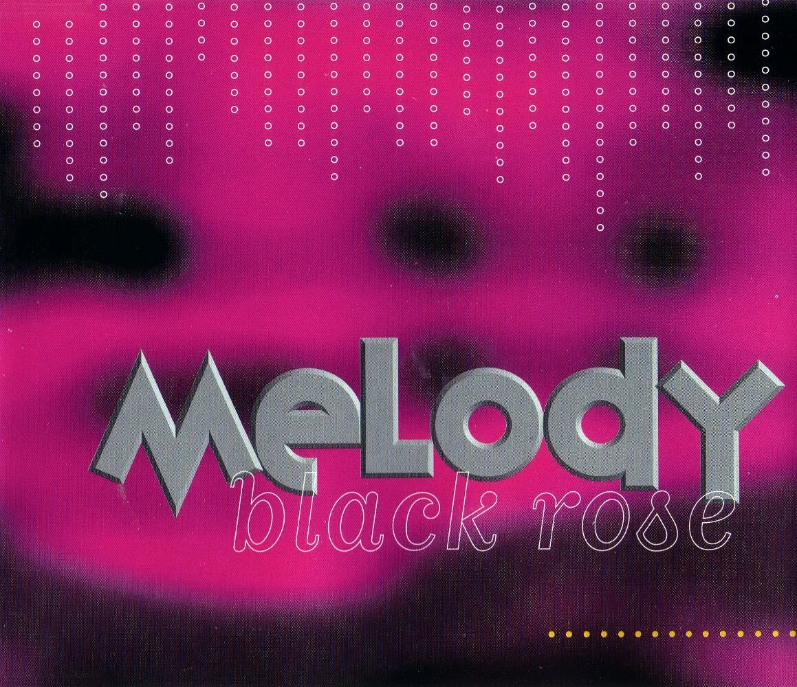 Black Rose Melody. Black Rose Melody Eurodance. Ros Melodic. Rose 1994.