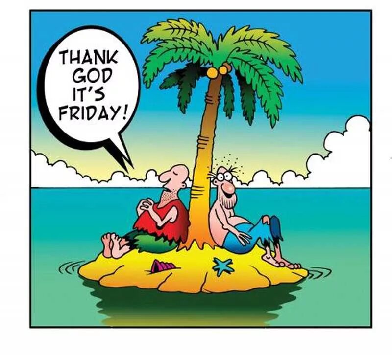 Go to joke. Friday jokes. Thank God its Friday. Необитаемый остров карикатура what's it. Thanks God it's Friday.