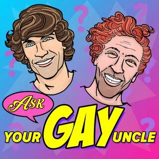 7. The Porn Episode * Ask Your Gay Uncle - Podcast Addict.