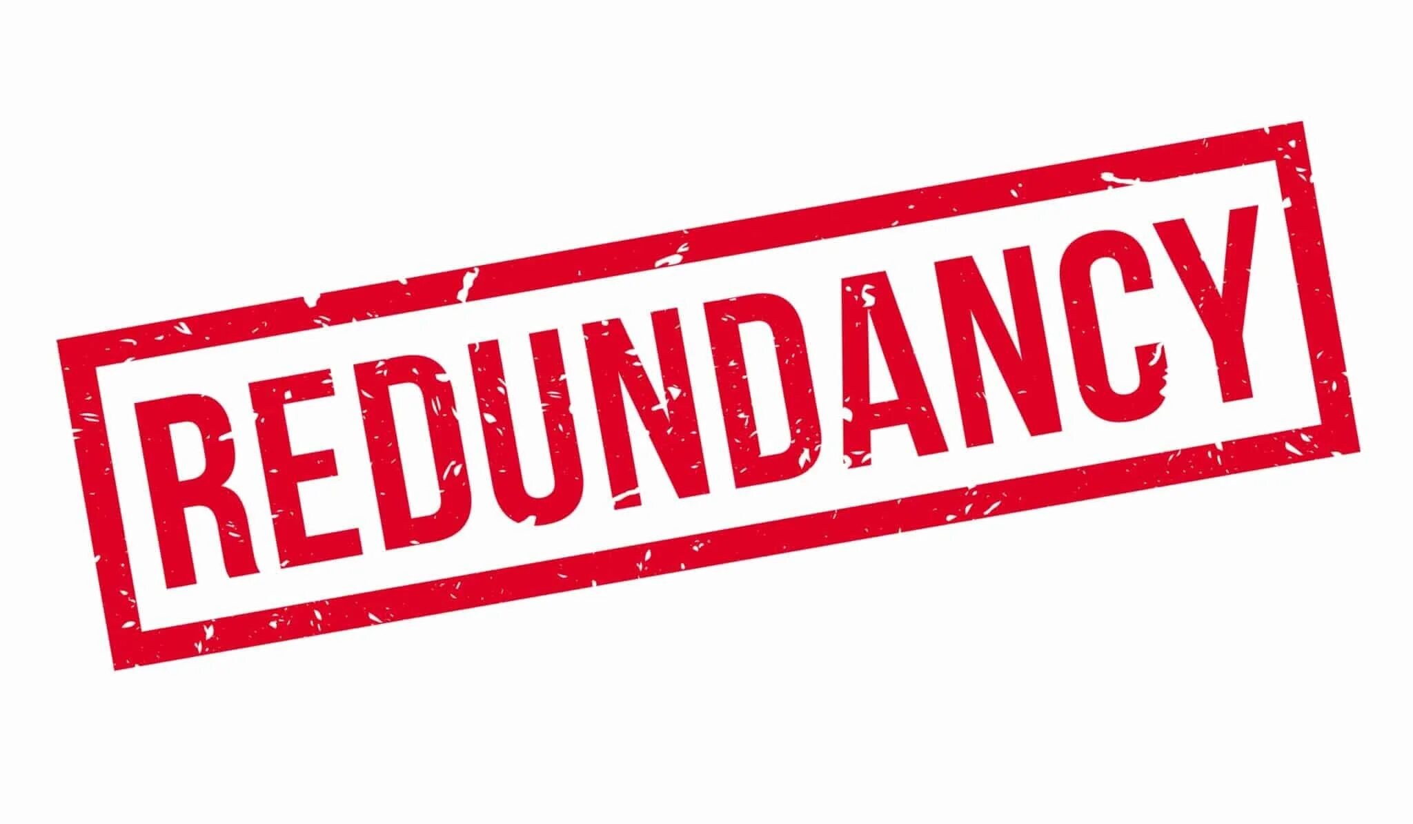 Redundancy. Redundancy картинка. redundancy law. redundancy meaning.