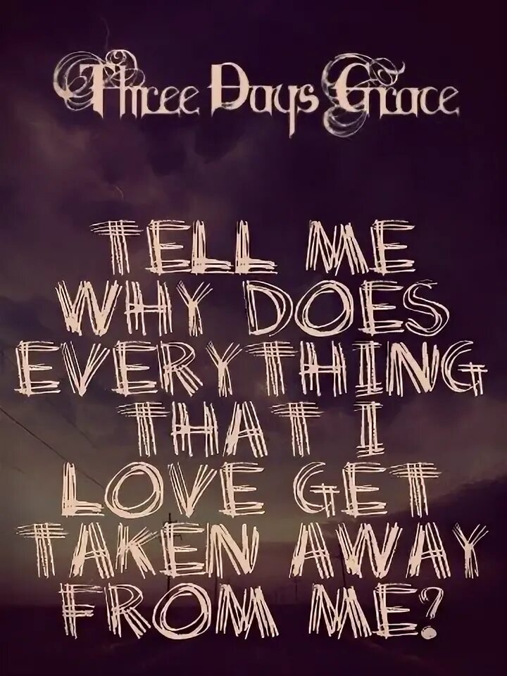 Tell me why песня перевод. Three Days Grace tell me why. Three Days Grace tell me why Жанр. Tell me why three Days Grace перевод. Фразы песен сри дейс Грейс арты.