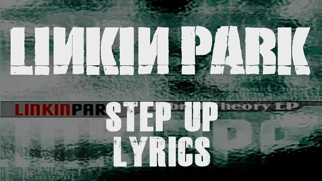 Linkin Park Step up. Фото группы Linkin Park – Step up. Linkin Park Step up BPM. Linkin Park one Step closer надпись. Linkin park one step
