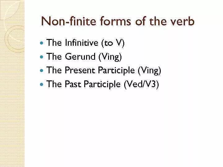 Forms of the verb the infinitive. Non Finite forms of the verb. The non-Finite forms of verb. The Infinitive. Finite and non-Finite forms of the verb. Non Finite forms of the verb таблица.