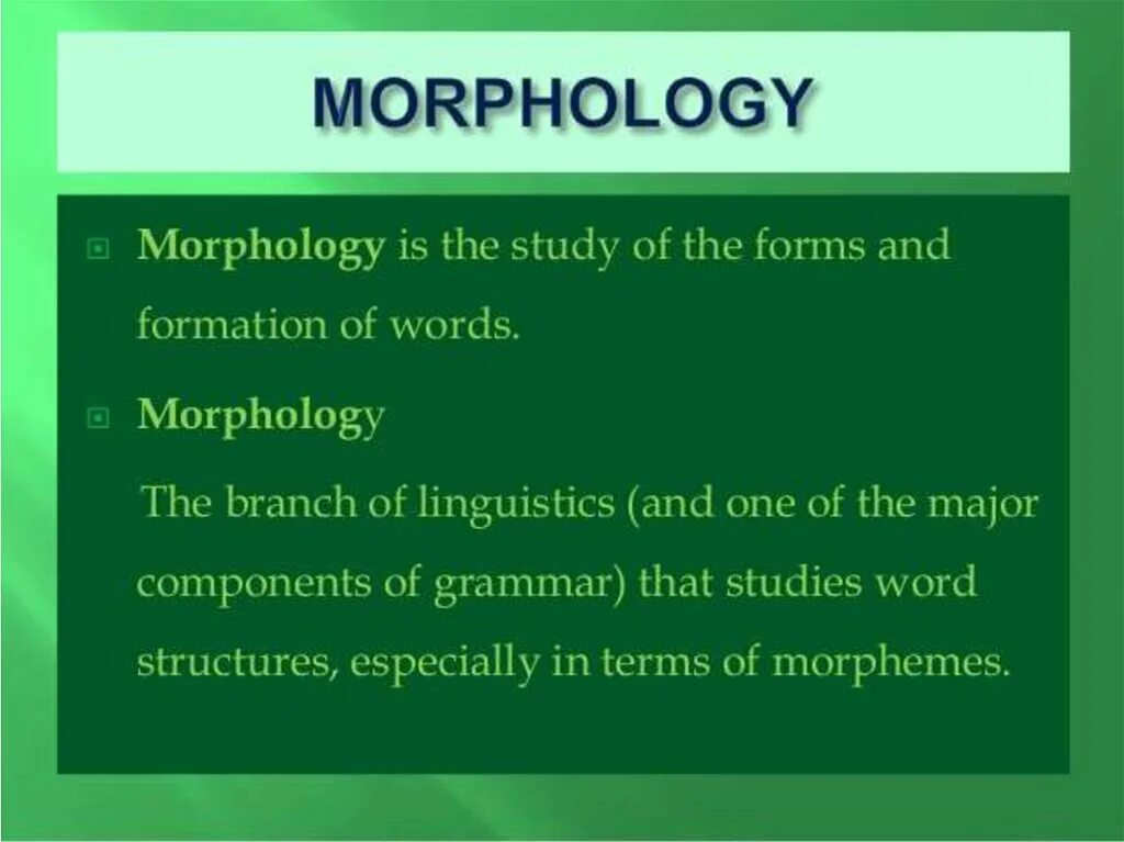Something that is studied is a