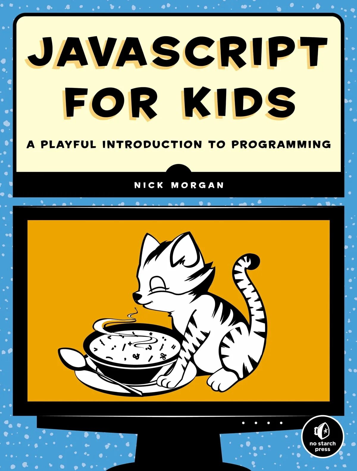 Javascript учебник. Javascript for kids. книга js for kids. javascript для детей книга ник морган. javascript для малышей.