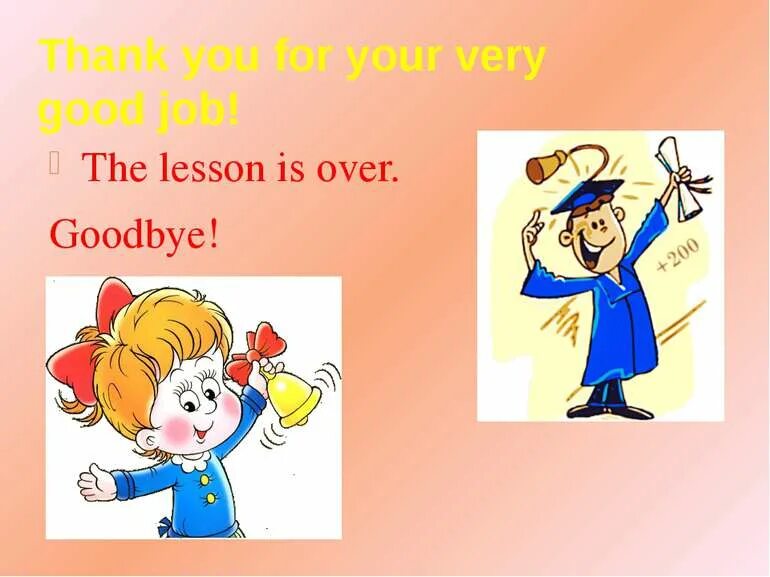 What lesson is next. The lesson is over. the lesson is over goodbye. thank you the lesson is over. thank you for the lesson.