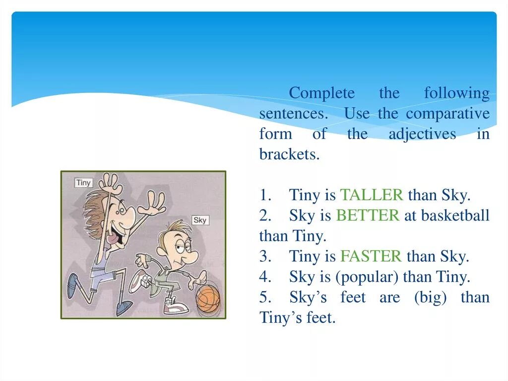 Complete the sentences with the comparative form. Comparative sentences. Fast Comparative form. Complete the sentences with the Comparative adjectives. Compare the sentences.