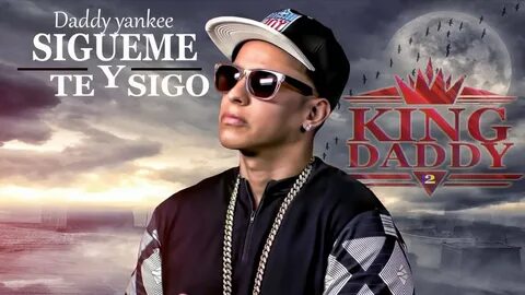 Daddy yankee песни