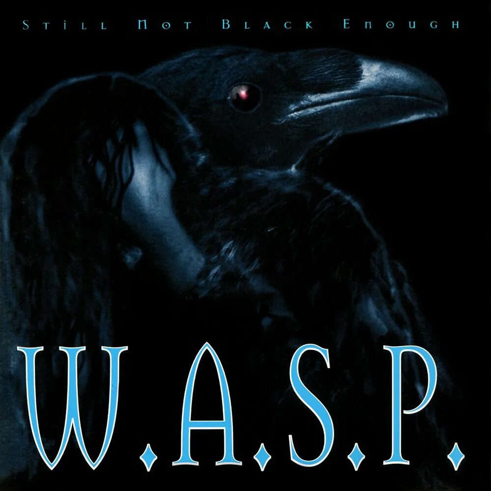 Do a s a p. W.A.S.P. - still not Black enough (1995). Wasp still not Black enough 1995. Wasp still not Black enough обложка. W.A.S.P. still not Black enough 1995 фото.