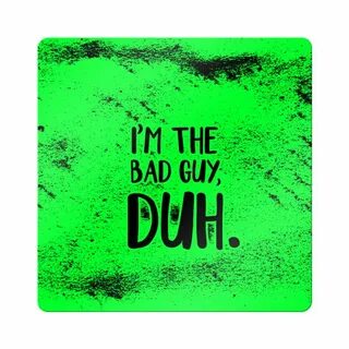 I m bad