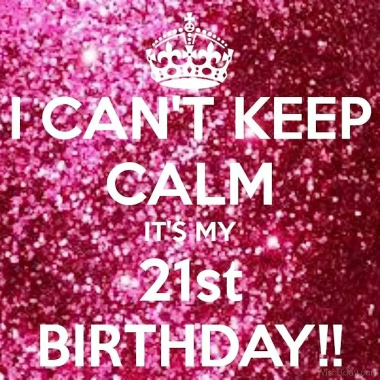 У кого день рождения 21 апреля. My Birthday картинки. Keep Calm its my Birthday 21. Happy Birthday to me 21. Happy Birthday to me фото.