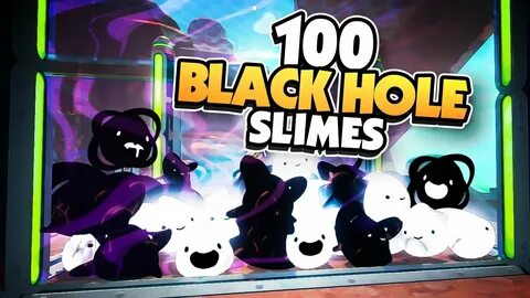 Slime hole