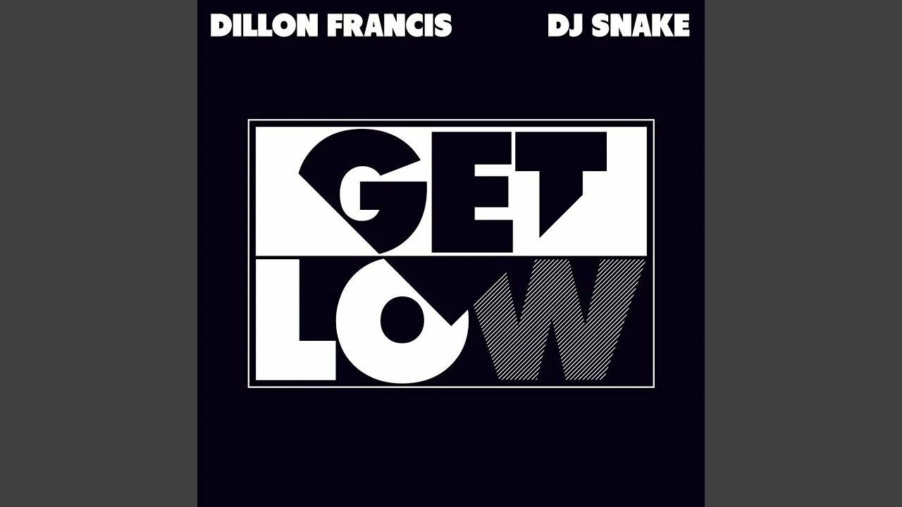 Get lower. Dillon francis and dj snake. dj snake get low. get low dillon francis. get low трек.